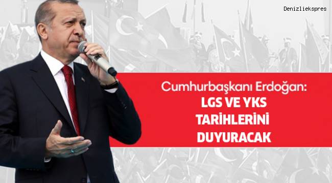 LGS VE YKS'nin tarihleri belli oldu