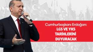 LGS VE YKS'nin tarihleri belli oldu