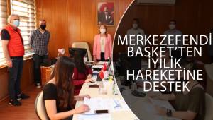 MERKEZEFENDİ BASKET’TEN İYİLİK HAREKETİNE DESTEK