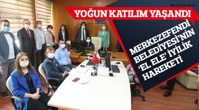 MERKEZEFENDİ BELEDİYESİ’NİN ‘EL ELE’ İYİLİK HAREKETİNE YOĞUN KATLIM