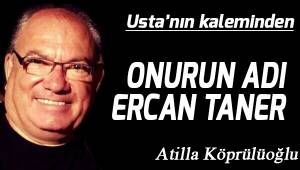 Onurun Adı Ercan Taner