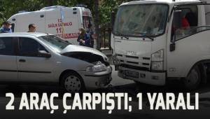 Otomobil ile kamyonet çarpıştı; 1 yaralı