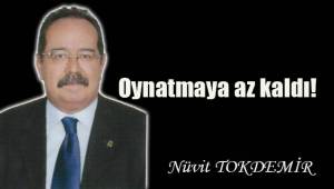 Oynatmaya az kaldı!..
