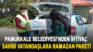 PAMUKKALE BELEDİYESİ’NDEN İHTİYAÇ SAHİBİ VATANDAŞLARA RAMAZAN PAKETİ