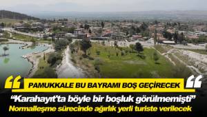 Pamukkale ilk kez bu bayramı boş geçirecek
