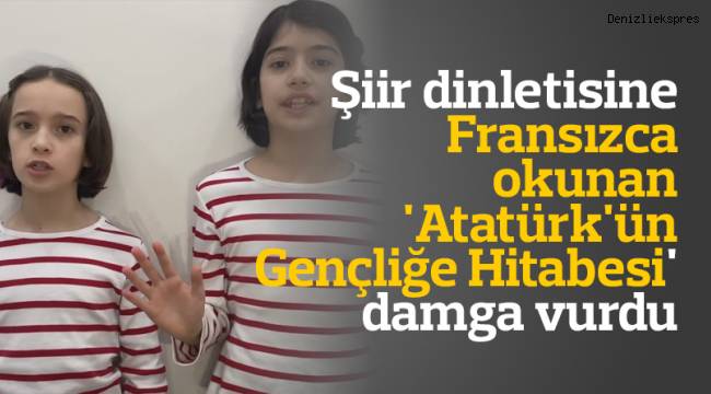 Şiir dinletisine Fransızca okunan 'Atatürk'ün Gençliğe Hitabesi' damga vurdu
