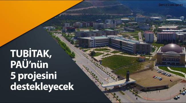 TUBİTAK, PAÜ’nün 5 projesini destekleyecek