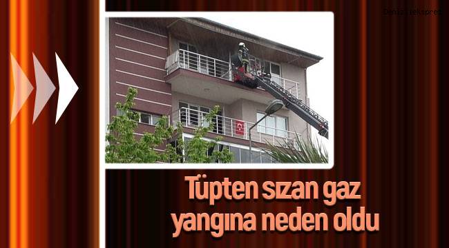Tüpten sızan gaz yangına neden oldu