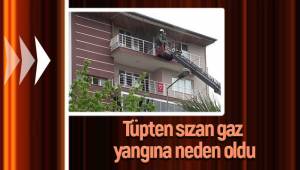 Tüpten sızan gaz yangına neden oldu