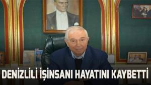 Ünlü işinsanı Sadettin Dirik hayatını kaybetti