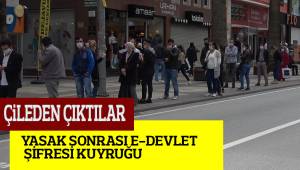 YASAK SONRASI E-DEVLET ŞİFRESİ KUYRUĞU