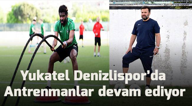 Yukatel Denizlispor'da antrenmanlar devam ediyor