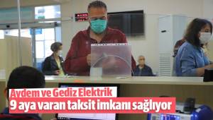 Aydem ve Gediz Elektrik Perakende, fatura borcuna 9 aya varan taksit imkanı sağlıyor