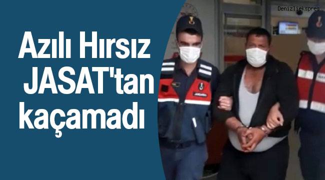 Azılı Hırsız JASAT'tan kaçamadı