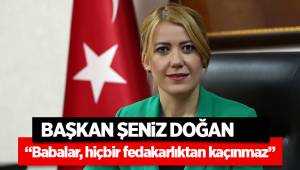 “Babalar, ailenin mutluluğu için hiçbir fedakarlıktan kaçınmaz”