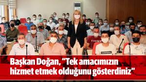 Başkan Doğan, “Tek amacımızın hizmet etmek olduğunu gösterdiniz”