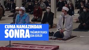 Cuma namazının ardından vatandaşlar yağmur duası yaptı