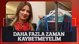 DAHA FAZLA ZAMAN KAYBETMEYELİM