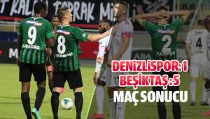 Denizlispor: 1- Beşiktaş: 5 (Maç sonucu)