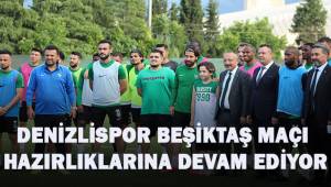 Denizlispor, Beşiktaş maçı hazırlıklarına devam ediyor