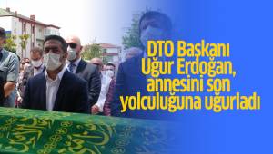 DTO Başkanı Uğur Erdoğan, annesini son yolculuğuna uğurladı