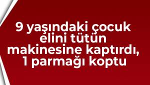 Elini kaptırdığı makine ile 60 kilometre uzaklıktaki hastaneye götürüldü