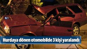 Hurdaya dönen otomobilde 3 kişi yaralındı