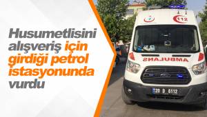 Husumetlisini alışveriş için girdiği petrol istasyonunda vurdu