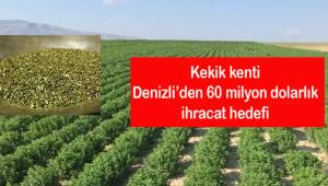 Kekik kenti Denizli'den 60 milyon dolar ihracat hedefi