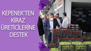 KEPENEK’TEN KİRAZ ÜRETİCİLERİNE DESTEK