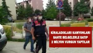 Kiraladıkları kamyonları sahte belgelerle satan çeteyi JASAT çökertti