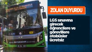 LGS sınavına girecek öğrencilere ve görevlilere otobüsler ücretsiz