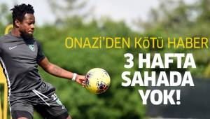Onazi, 2-3 hafta sahalardan uzak kalacak