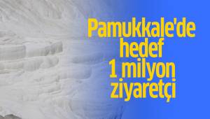Pamukkale'de hedef 1 milyon ziyaretçi