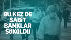 Sabit banklarda söküldü