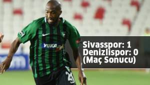 Sivasspor: 1 - Denizlispor: 0 (Maç sonucu)