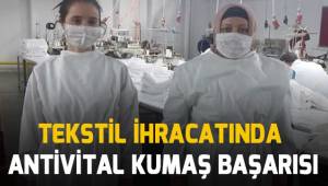 Tekstil ihracatında antiviral kumaş başarısı