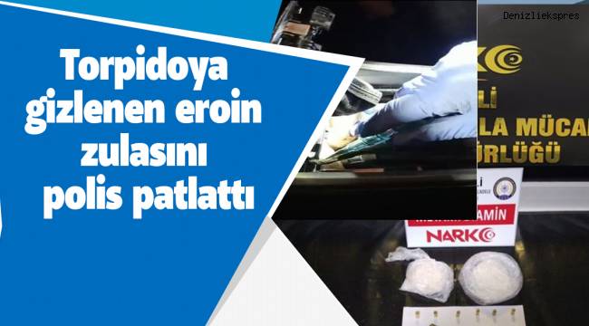 Torpidoya gizlenen eroin zulasını polis patlattı