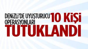 Uyuşturucu operasyonlarında 10 kişi tutuklandı