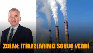 Zolan; İtirazlarımız sonuç verdi