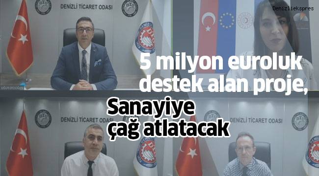 5 milyon euroluk destek alan proje, sanayiye çağ atlatacak