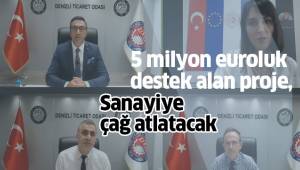5 milyon euroluk destek alan proje, sanayiye çağ atlatacak