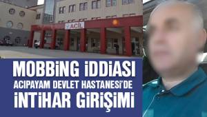 Acıpayam'da Şok İntihar Girişimi... Mobing İddiası
