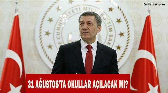 Bakan Selçuk'tan Açıklama Geldi; Okullar 31 Ağustos'ta Açılacak Mı?
