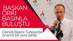 BAŞKAN ÖRKİ BASINLA BULUŞTU