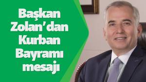 Başkan Osman Zolan’dan Kurban Bayramı mesajı