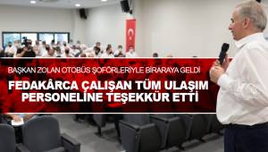 Başkan Zolan, otobüs şoförleriyle bir araya geldi