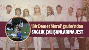 'Bir Demet Moral' grubu'ndan SAĞLIK ÇALIŞANLARINA JEST