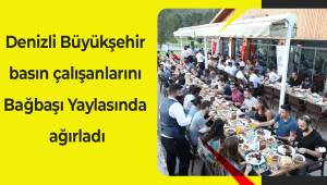 Denizli Büyükşehir basın çalışanlarını Bağbaşı Yaylasında ağırladı