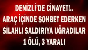 Denizli'de cinayet!.. 1 Ölü, 3 yaralı